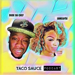 Taco Sauce Podcast