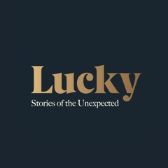 Lucky Podcast