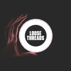 Loose Threads
