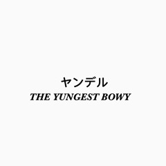 THE YUNGEST BOWY