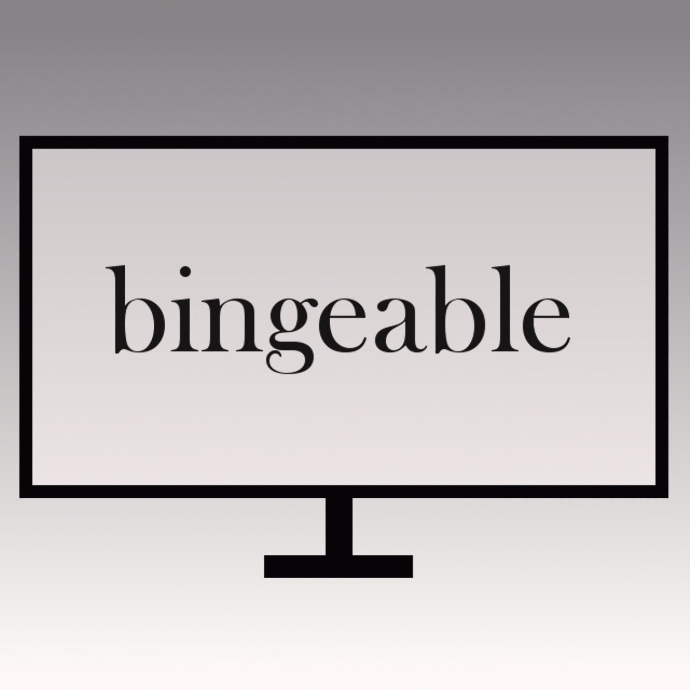 Bingeable Podcast