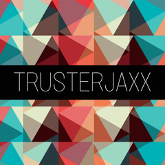 Trusterjaxx