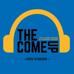 The Come Up Podcast