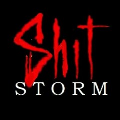 Shitstorm™