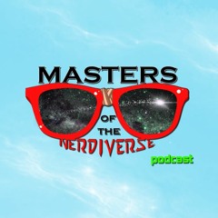 Masters of the Nerdiverse Podcast