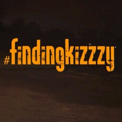 #findingkizzzy