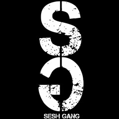#SeshGang