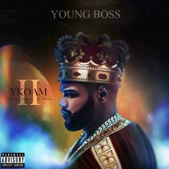 THE REAL YOUNG BOSS YKOAM 2