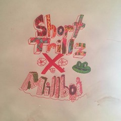 Short Trillz X Millboi