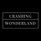 Crashing Wonderland