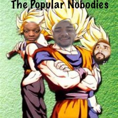 The Popular Nobodies Podcast