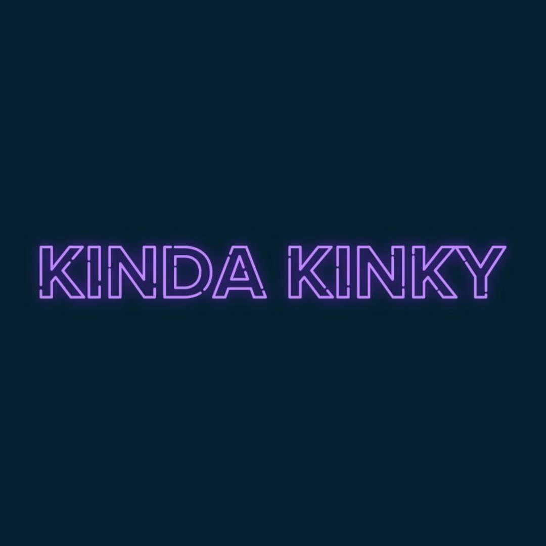 Newest Kinda kinky