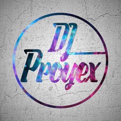 DJ PROYEX OFICIAL