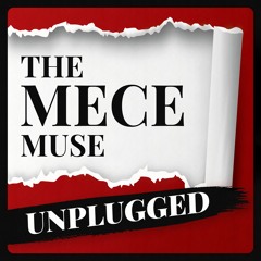The MECE Muse Unplugged Podcast Show