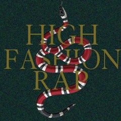HIGH FASHION RAP