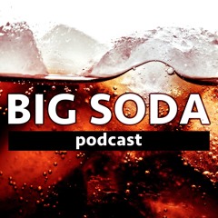 Big Soda