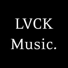 LVCK Music.