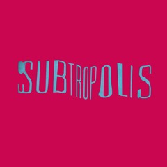 SUBTROPOLIS