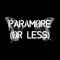 ParamoreOrLess