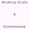 Purple Cups X Champagne