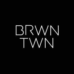 BRWN TWN
