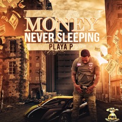 Money Never Sleeping