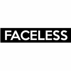 Faceless Vibes