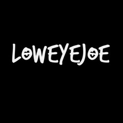 LowEyeJoe