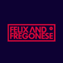 Felix And Fregonese
