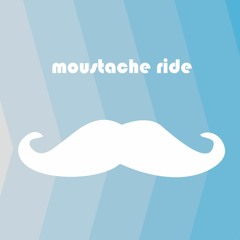 Moustache Ride (Official)