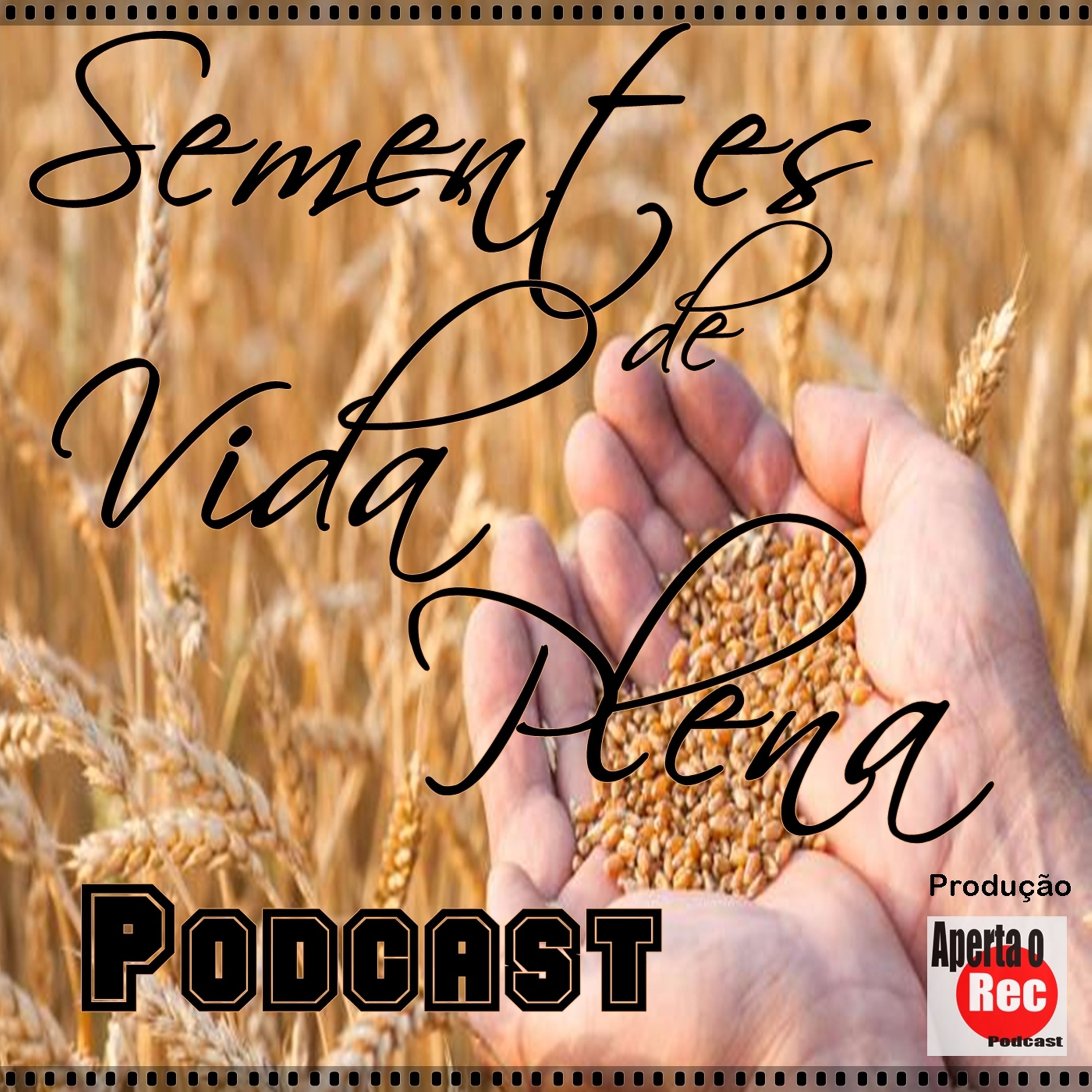 Sementes de Vida Plena Podcast