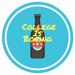 COLLEGE IS BORING