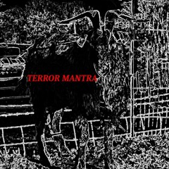 Terror Mantra