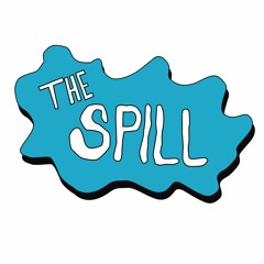 The Spill Podcast