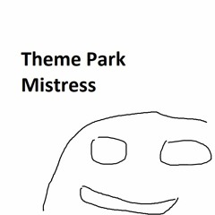 Theme Park Mistress