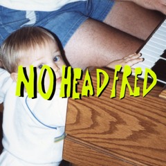 No Head Fred