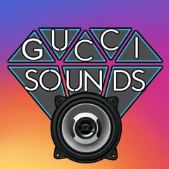 Gucci Sounds