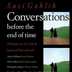 Conversations Before The End Of Time