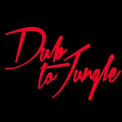 DUB TO JUNGLE