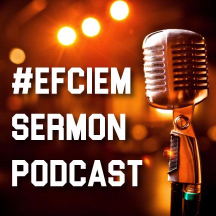 EFCI EM SERMONS podcast artwork
