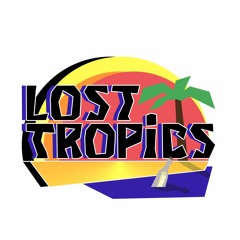 Lost Tropics