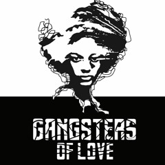 Gangsters Of Love