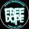 FREE DOPE SHOW