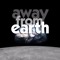 Away From Earth