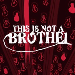 This is not a Brothel