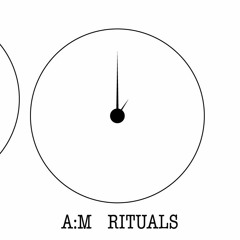 A:M Rituals