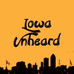 Iowa Unheard