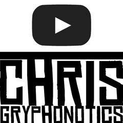 Chris Gryphonotics