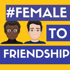 Female to Frienship