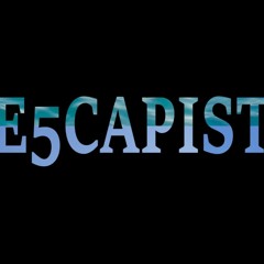 E5capist